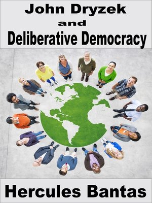 cover image of John Dryzek and Deliberative Democracy